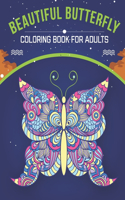 Beautiful Butterfly Coloring Book For Adults: An Adult Coloring Book with Stress Relieving Beautiful Butterfly Designs for Adults Relaxation.