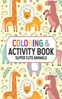Coloring & Activity Book Super Cute Animals