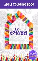 Houses Adults Coloring Book