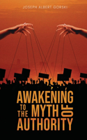 Awakening to the Myth of Authority