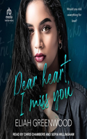 Dear Heart, I Miss You: Everything But You Duet, Book 2(2 Everything But You Duet)