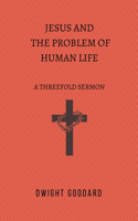 Jesus and the Problem of Human Life