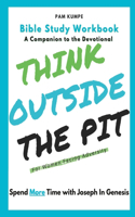 Think Outside the Pit Bible Study