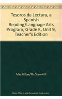 Tesoros de Lectura, a Spanish Reading/Language Arts Program, Grade K, Unit 9, Teacher's Edition