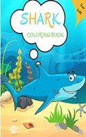 Shark Coloring Book: For Kids ages 4-8 Shark Book for Kids 5-7 3-8 Toddlers Boys Shark Activity Book for Kids Easy Level for Fun and Educational Purpose Preschool and Ki