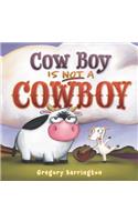 Cow Boy Is Not a Cowboy