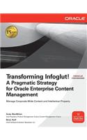 Transforming Infoglut! A Pragmatic Strategy for Oracle Enterprise Content Management