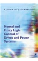 Neural and Fuzzy Logic Control of Drives and Power Systems