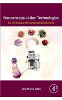 Nanoencapsulation Technologies for the Food and Nutraceutical Industries