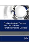Dual Antiplatelet Therapy for Coronary and Peripheral Arterial Disease