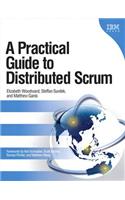 Practical Guide to Distributed Scrum, A: (IBM Press)