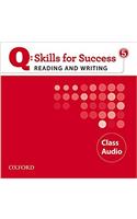 Q Skills for Success: Reading and Writing 5: Class CD