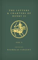 The Letters and Charters of Henry II, King of England 1154-1189 The Letters and Charters of Henry II, King of England 1154-1189