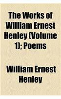 The Works of William Ernest Henley (Volume 1)