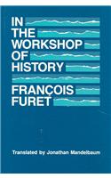 In the Workshop of History