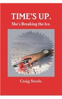 Time's Up. She's Breaking the Ice.