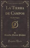 La Tierra de Campos, Vol. 2: Novella Origina (Classic Reprint)