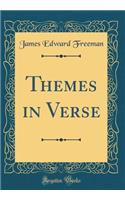 Themes in Verse (Classic Reprint)