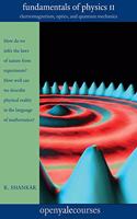 Fundamentals of Physics II: Electromagnetism, Optics, and Quantum Mechanics(2 The Open Yale Courses)