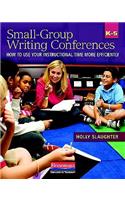 Small-Group Writing Conferences, K-5