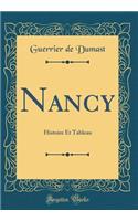 Nancy: Histoire Et Tableau (Classic Reprint)