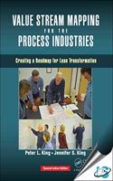 Value Stream Mapping for the Process Industries : Creating a Roadmap for Lean Transformation