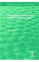Developments in Primary Mathematics Teaching