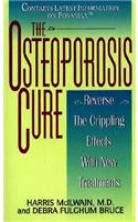 Osteoporosis Cure: Reverse the Crippling Effects with New Treatments