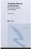 Teaching History at University: Enhancing Learning and Understanding(English)