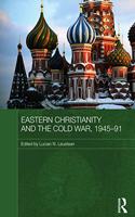 Eastern Christianity and the Cold War, 1945-91
