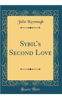 Sybil's Second Love (Classic Reprint)