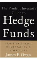 The Prudent Investor's Guide to Hedge Funds