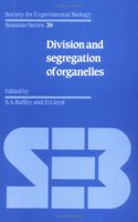 Division and Segregation of Organelles