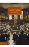Picturing Reform in Victorian Britain
