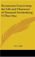 Documents Concerning the Life and Character of Emanuel Swedenborg V2 Part One