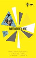 Berserker SF Gateway Omnibus: The Shadow of the Wolf, The Bull Chief, The Horned Warrior(Berserker)