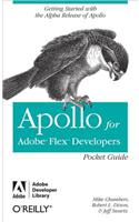 Apollo for Adobe Flex Developers Pocket Guide: A Developer's Reference for Apollo's Alpha Release(Pocket Reference (O'Reilly))