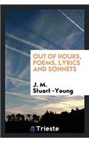 Out of Hours, Poems, Lyrics and Sonnets