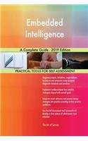 Embedded Intelligence A Complete Guide - 2019 Edition