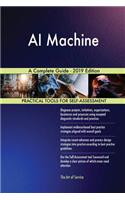 AI Machine A Complete Guide - 2019 Edition