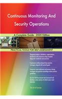 Continuous Monitoring And Security Operations A Complete Guide - 2020 Edition