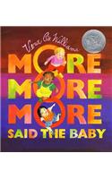 More, More, More, Said the Baby