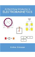 An Electrifying Introduction to Electromagnetics