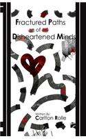 Fractured Paths of Disheartened Minds