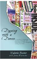 Dancing with a Demon