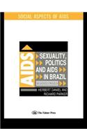 Sexuality, Politics and AIDS in Brazil