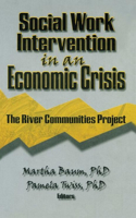 Social Work Intervention in an Economic Crisis: The River Communities Project