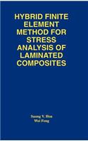 Hybrid Finite Element Method for Stress Analysis of Laminated Composites