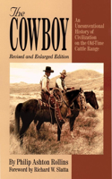 Cowboy: An Unconventional History of Civilization on the Old-Time Cattle Range