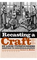 Recasting a Craft: St. Louis Typefounders Respond to Industrialization